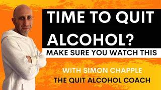 Want to Quit Alcohol? Watch this video & find out how with Simon Chapple The Quit Alcohol Coach.