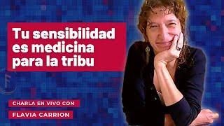 Tu sensibilidad es medicina para la tribu