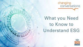 SGS Live presents: What you need to know to understand ESG