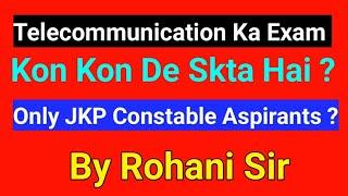 Telecommunication Ka Paper Kon Kon De Sakta hai|By Rohani Sir|Who Are Eligible For Telecommunication