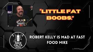 Robert Kelly Is Mad at Fast Food Mike | The Mike Calta Show