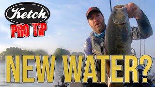 Finding Bass on New Water - Ketch Pro Tip - with Dusty Yakker