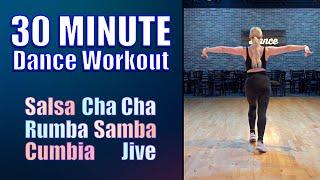 30 Minute Dance Workout | Easy to Follow | Salsa, Cha Cha, Rumba, Samba, Cumbia and Jive