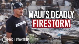 Maui's Deadly Firestorm (full documentary) | FRONTLINE