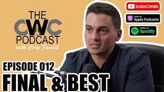 Final & Best | The Closing With Cory Podcast with Cory Fandel #EP012