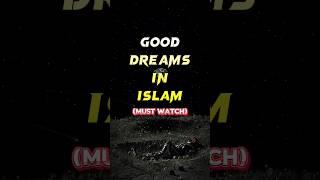 Good Dreams in Islam ️ #islamistics #islamicvideos #islam #islamicshorts #gooddreams #religion