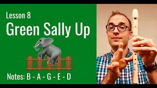 Recorder Lesson 8: How to Play "Green Sally Up"