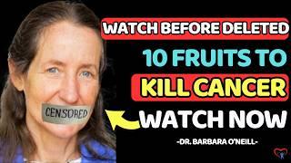 These 10 Cancer-Fighting Fruits Doctors Won't Tell You About | Barbara O'Neill's Shocking Discovery