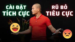 Tích cực hay Tiêu cực? Biến cuộc sống của bạn trở nên giàu có, hạnh phúc hơn | Phạm Thành Long