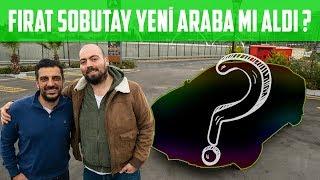 Fırat Sobutay Yeni Araba mı Aldı?