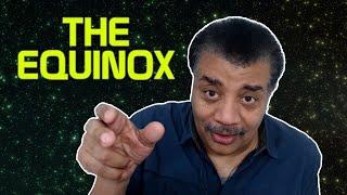 Neil deGrasse Tyson Explains the Equinox