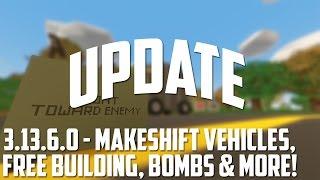 Unturned 3.13.6.0: Makeshift Vehicle, Free Building, Bombs, And More!