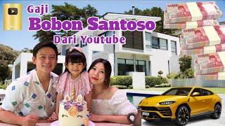 Gaji Youtube Bobon Santoso Terbaru 