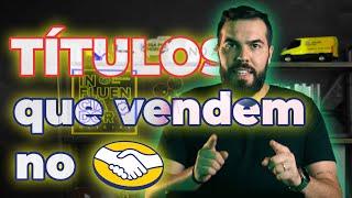 TÍTULOS que DISPARAM suas VENDAS no MERCADO LIVRE