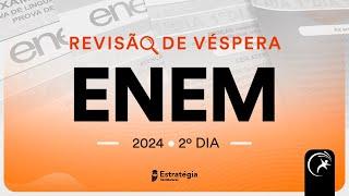 Revisão de Véspera ENEM 2024 2º dia