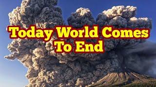 Today World Comes To End: Volcano Apocalypse/ Why So Many Volcanoes Are Erupting These Days?