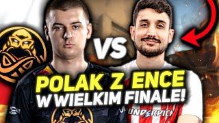 POLAK ENCE w WIELKIM FINALE LANA! 