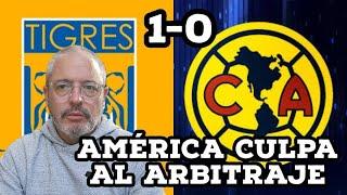  América pierde 2 de tres partidos y culpa al árbitro  Tigres gana 1-0