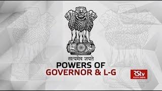 In Depth - Powers of Governor & Lt Governor