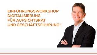 Digitalisierungsworkshop für Aufsichtsrat und Geschäftsführung