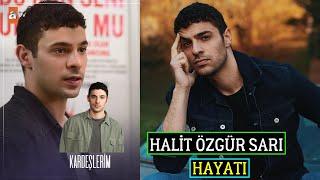 Kardeşlerim Kadir Kim? Halit Özgür Sarı Kimdir? Oynadığı Diziler