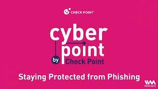 Cyber Point by Check Point Ep. 1 : Staying Protected from Phishing