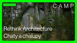 RETHINK ARCHITECTURE  Chaty a chalupy