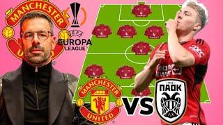 ZIRKZEE OUT ~STRONGEST MAN UNITED VS PAOK FC Potential Line up Under Van nistelrooy Season 2024/2025