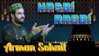 Hasbi Rabbi | Arman Sohail | New Heart Touching Naat | Vicky Babu Mehfil e Naat