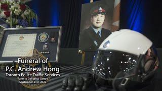 Funeral of P.C. Andrew Hong | Toronto Police Service | September 21st, 2022 |