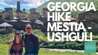 MESTIA TO USHGULI (GEORGIA HIKE)