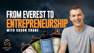 From 7 Summits to Startup: Cason Crane’s Epic Tales of Endurance & Entrepreneurship