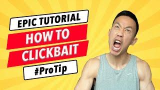 How To Clickbait