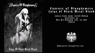 Essence of Blasphemers - Calyx of Black Metal Blood