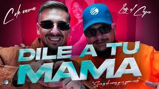 C de CAMA x Luis El Capo - DILE ATU MAMA