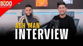 Ach Man - interview with dodo vip