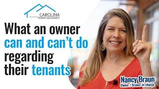 What an owner can and can't do regarding their tenants | Carolina Property Management | Nancy Braun