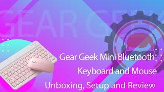 Gear Geek Mini Bluetooth Keyboard and Mouse Unboxing, Setup and Review