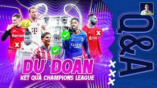 NHỮNG KỊCH BẢN ĐIÊN RỒ SẼ DIỄN RA Ở LƯỢT VỀ CHAMPIONS LEAGUE | Q&A HỎI ĐÁP CÙNG BLV ANH QUÂN