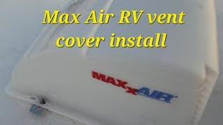 Max Air RV vent cover install,camper, 5th wheel, pull behind ,@Vassmotorsports