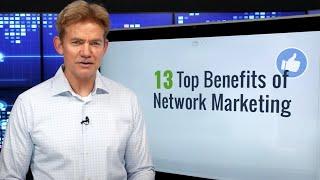 13 Top Benefits of Network Marketing - Tim Sales