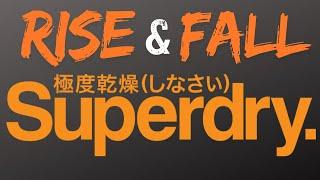 The Incredible Rise and Fall of Superdry : A very British Clothing Line