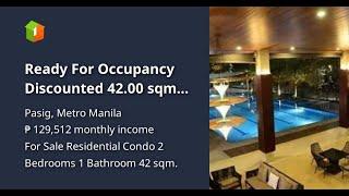 Ready For Occupancy Discounted 42.00 sqm 2-bedroom Residential Condo Rent-to-own in Pasig