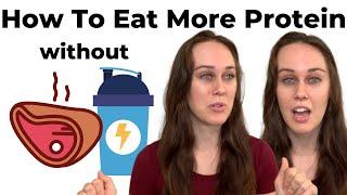 Eating Enough Protein Without Meat or Protein Shakes