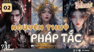 Nguyên Thủy Pháp Tắc - Tập 2: Chủ nhân thuyền Đồng thau ý chỉ