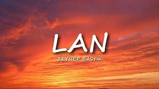 Zeynep Bastık - Lan [Lyrics/Sözler]