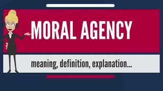 ETHICS SERIES #3: UNDERSTANDING MORAL AGENCY