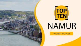 Top 10 Best Tourist Places to Visit in Namur | Belgium - English