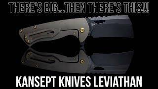 It's Outrageous, You Want One! - Kansept Knives Leviathan