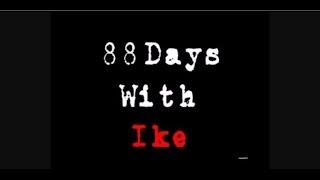 88 Days With Ike (The Last Days of Ike Turner)